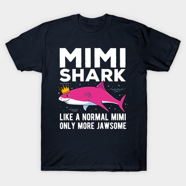 Mimi Shark Only More Jawsome Mothers Day Gift T-Shirt by HCMGift